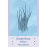 Slender Reeds: Poems