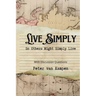 Live Simply: So That Others Might Simply Live, Second Edition With Study Questions
