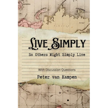 Live Simply: So That Others Might Simply Live, Second Edition With Study Questions