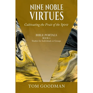 Nine Noble Virtues: Cultivating the Fruit of the Spirit
