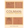 Colman: A School Template: A Recipe for a Learning Environment