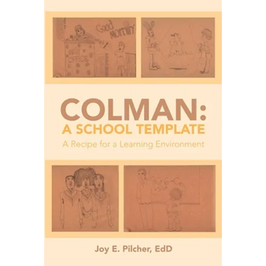 Colman: A School Template: A Recipe for a Learning Environment