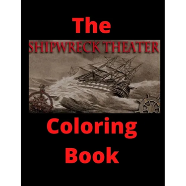 The Shipwreck Theater Coloring Book: official