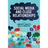 Social Media and Close Relationships