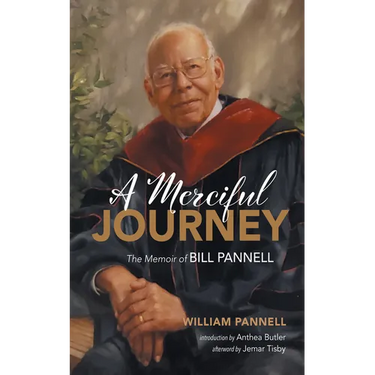 A Merciful Journey: The Memoir of Bill Pannell