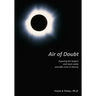 Air of Doubt: Exposing the largest and most costly scientific error in history