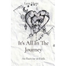 It's All In The Journey: An Exercise in Faith
