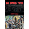 The Spanish Tutor: A Novel taking place during the Mexican Revolution