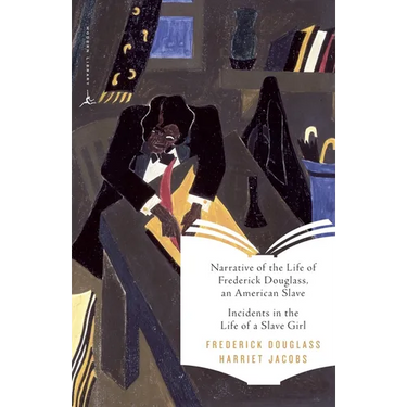 Narrative of the Life of Frederick Douglass, an American Slave & Incidents in the Life of a Slave Girl