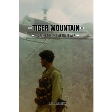 Tiger Mountain: Hispanics in the Vietnam War