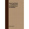 Mind And Body - a Criticism Of Psychophysical Parallelism