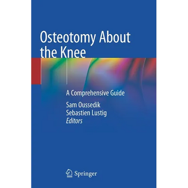 Osteotomy about the Knee: A Comprehensive Guide