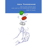 Idea Thickening: How to pick winning ideas when most of the information is missing