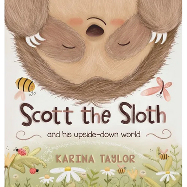 Scott the Sloth: And his upside down world