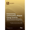 Empowering Communities, Beyond Energy Scarcity BIWAES 2021 Biennial International Workshop Advances in Energy Studies