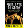 Four Days to Glory: Wrestling with the Soul of the American Heartland