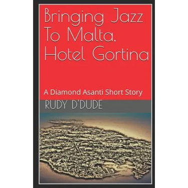 Bringing Jazz To Malta, Hotel Gortina: A Diamond Asanti Short Story