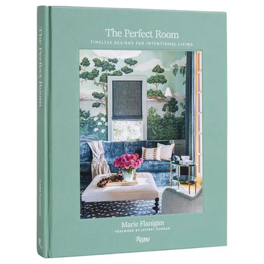 The Perfect Room: Timeless Designs for Intentional Living