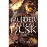 The Murder Meets at Dusk