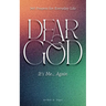 Dear God, It's Me... Again: 365 Prayers for Everyday Life