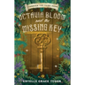 Octavia Bloom and the Missing Key