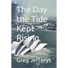 The Day the Tide Kept Rising