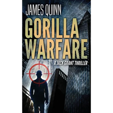Gorilla Warfare: A Jack Grant Thriller