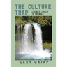 The Culture Trap: Living in Loyalty to the Whole