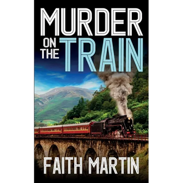 MURDER ON THE TRAIN a gripping crime mystery full of twists