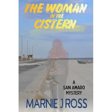 The Woman in the Cistern: A San Amaro Mystery