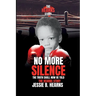 The Hearns Story! No More Silence: The Truth Shall Be Told