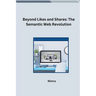 Beyond Likes and Shares: The Semantic Web Revolution