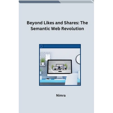 Beyond Likes and Shares: The Semantic Web Revolution