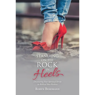 Standing on the Rock in Heels: Discovering Your Spiritual Stride in Biblical Shoe Fashion