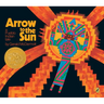 Arrow to the Sun: A Pueblo Indian Tale