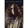Since I Lost My Baby: A Memoir of Temptations, Trouble & Truth