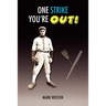 One Strike You're Out!