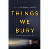 Things We Bury