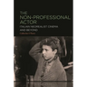 The Non-Professional Actor: Italian Neorealist Cinema and Beyond