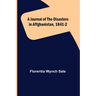 A Journal of the Disasters in Affghanistan, 1841-2