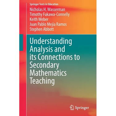 Understanding Analysis and Its Connections to Secondary Mathematics Teaching