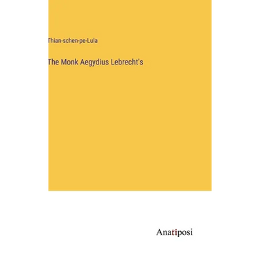 The Monk Aegydius Lebrecht's