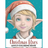 Christmas Elves: Adult Coloring Book