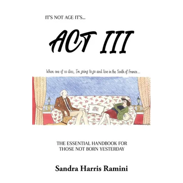 ACT III: The Essential Handbook for Those Not Born Yesterday