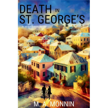 Death in St. George's: An Intrepid Traveler Mystery