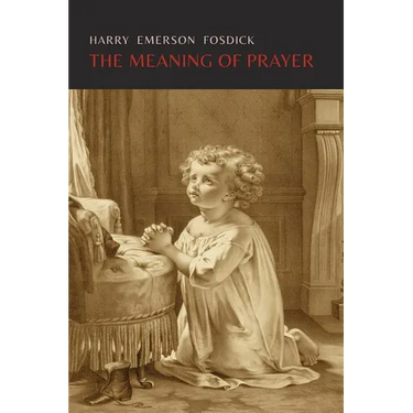 The Meaning of Prayer