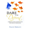 Dare To Be Different: A Biblical Explanation of the Doctrine of Separation