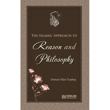 The Islamic approach to Reason and Philosophy