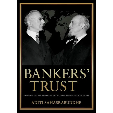 Bankers' Trust: How Social Relations Avert Global Financial Collapse
