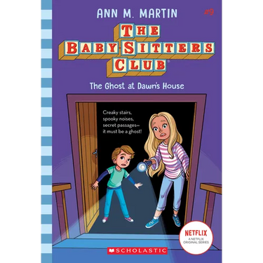 The Ghost at Dawn's House (the Baby-Sitters Club #9): Volume 9